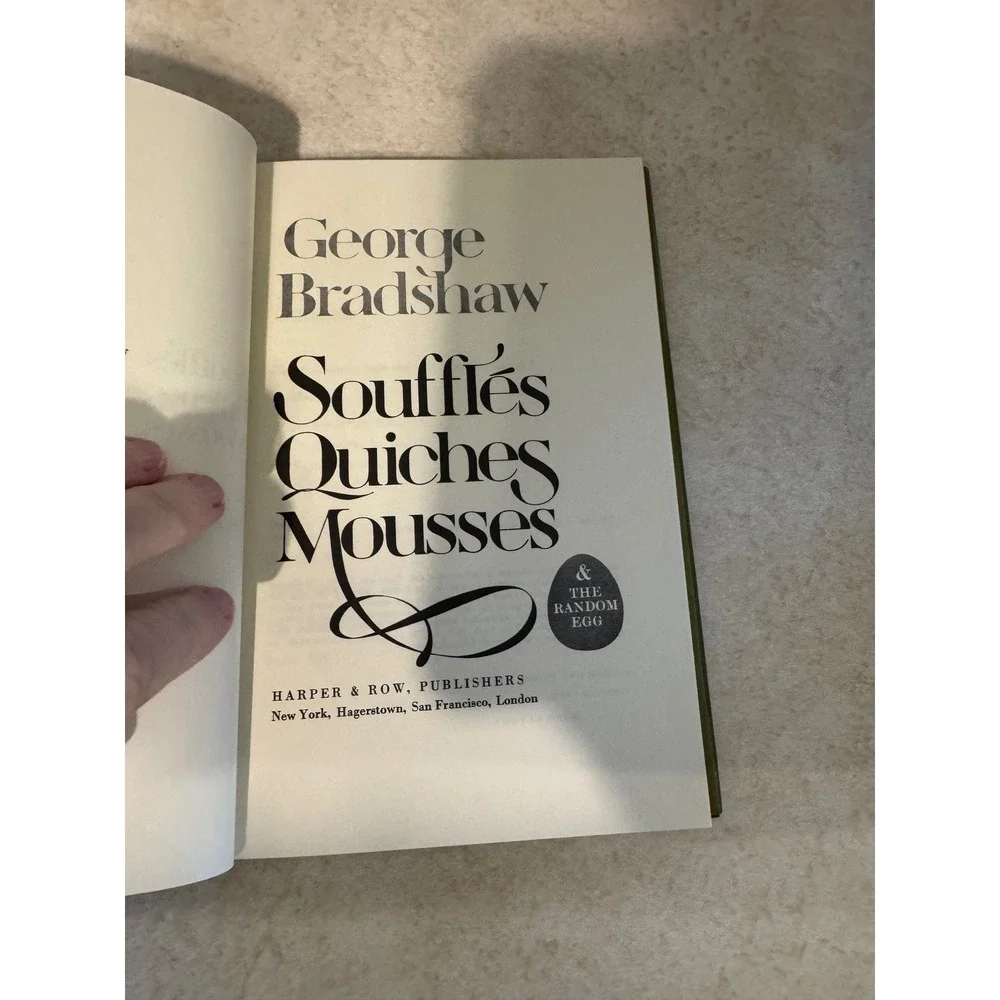 George Bradshaw Souffles Quiches Mousses & The Random Egg 1971 Hardcover Book